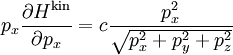 p_{x} \frac{\partial H^{\mathrm{kin}}}{\partial p_{x}}  = c \frac{p_{x}^{2}}{\sqrt{p_{x}^{2} + p_{y}^{2} + p_{z}^{2}}}