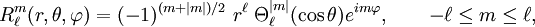 R_\ell^m(r,\theta,\varphi) = (-1)^{(m+|m|)/2}\; r^\ell \;\Theta_{\ell}^{|m|} (\cos\theta)  e^{im\varphi}, \qquad -\ell \le m \le \ell,