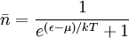 \bar{n} = \frac{1}{e^{\left(\epsilon-\mu\right)/k T}+1}