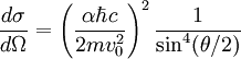 \frac{d \sigma}{d \Omega} = \left(\frac{\alpha \hbar c}{2mv_0^2} \right)^2 \frac{1}{\sin^4 (\theta / 2)}