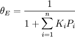 \theta_E=\frac{1}{\displaystyle 1+\sum_{i=1}^n K_iP_i}