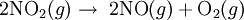 2\mbox{NO}_2(g) \rightarrow \; 2\mbox{NO}(g) + \mbox{O}_2(g)