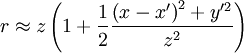 r \approx z \left( 1 + \frac{1}{2} \frac{\left(x - x^\prime \right)^2 + y^{\prime 2}}{z^2} \right)