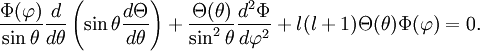 {\Phi(\varphi) \over \sin\theta}{d \over d\theta}\left(\sin\theta {d\Theta \over d\theta} \right) + {\Theta(\theta) \over \sin^2 \theta}{d^2\Phi \over d\varphi^2} + l(l+1)\Theta(\theta)\Phi(\varphi) = 0.