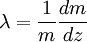 \lambda = \frac{1}{m} \frac{dm}{dz}