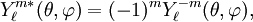 Y_\ell^{m*} (\theta, \varphi) = (-1)^m Y_\ell^{-m} (\theta, \varphi),