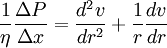 \frac{1}{\eta} \frac{\Delta P}{\Delta x} = \frac{d^2 v}{dr^2} + \frac{1}{r} \frac{dv}{dr}