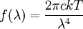 f(\lambda) = \frac{2 \pi c k T}{\lambda^4}