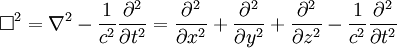 \Box^2 = \nabla^2 - \frac{1}{c^2} \frac{\partial^2}{\partial t^2} = \frac{\partial^2}{\partial x^2} + \frac{\partial^2}{\partial y^2} + \frac{\partial^2}{\partial z^2} - \frac{1}{c^2} \frac{\partial^2}{\partial t^2} \