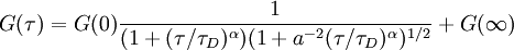 G(\tau)=G(0)\frac{1}{(1+(\tau/\tau_{D})^\alpha)(1+a^{-2}(\tau/\tau_{D})^\alpha)^{1/2}} +G(\infty)
