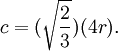 c = (\sqrt{\frac{2}{3}})(4r).