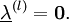 \underline{\lambda}^{(l)} = \mathbf 0.