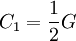 C_1= \frac {1} {2} G