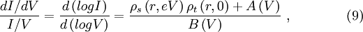 \frac{dI/dV}{I/V}=\frac{d\left(logI\right)}{d\left(logV\right)}=\frac{\rho_s\left(r,eV\right)\rho_t\left(r,0\right)+A\left(V\right)}{B\left(V\right)}\ ,\qquad\qquad (9)