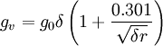 g_v = g_0 \delta \left ( 1 + {0.301 \over \sqrt{\delta r}} \right )