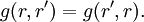 g(r,r^\prime)=g(r^\prime,r).\,