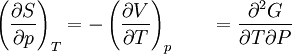 \left(\frac{\partial S}{\partial p}\right)_T = -\left(\frac{\partial V}{\partial T}\right)_p\qquad= \frac{\partial^2 G }{\partial T \partial P}