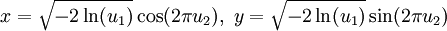 x=\sqrt{-2\ln(u_1)}\cos(2\pi u_2),\ y=\sqrt{-2\ln(u_1)}\sin(2\pi u_2)