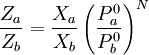 \ \frac{Z_a}{Z_b} = \frac{X_a}{X_b} \left (\frac{P^0_a}{P^0_b} \right) ^N