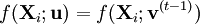 f(\mathbf{X}_i;\mathbf{u}) = f(\mathbf{X}_i;\mathbf{v}^{(t-1)})