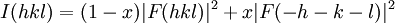 \ I(hkl) = (1-x)|F(h k l)|^{2} + x|F(-h -k -l)|^{2}