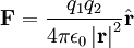 \mathbf{F} = \frac{q_1 q_2}{4\pi\epsilon_0 \left|\mathbf{r}\right|^2}\hat{\mathbf{r}}