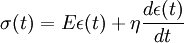 \sigma (t) = E \epsilon(t) + \eta \frac {d\epsilon(t)} {dt}