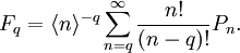 F_q =\langle  n \rangle^{-q} \sum^{\infty}_{n=q}  \frac{n!}{(n-q)!} P_n.