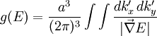 g(E)=\frac{a^3}{(2\pi)^3}\int\int\frac{dk'_x\,dk'_y}{|\vec{\nabla}E|}