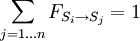 \sum_{j=1 ... n} {F_{S_i \rarr S_j}} = 1