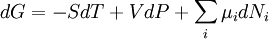 dG = -SdT + VdP + \sum_i \mu_i dN_i \,