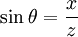 \sin \theta = \frac{x}{z}