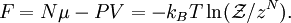 F= N \mu - PV = - k_B T \ln( \mathcal{Z}/z^N).