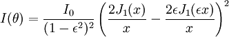 I(\theta) = \frac{I_0}{ (1 - \epsilon ^2)^2} \left ( \frac{2 J_1(x)}{x} - \frac{2 \epsilon J_1(\epsilon x)}{x}\right )^2
