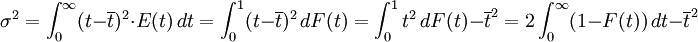 \sigma^2 = \int_{0}^\infty (t-\overline {t})^2 \cdot E(t)\, dt = \int_{0}^1 (t-\overline {t})^2\, dF(t) = \int_{0}^1 t^2\, dF(t) - \overline {t}^2 = 2 \int_{0}^\infty (1-F(t)) \, dt - \overline {t}^2