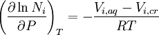 \left(\frac{\partial \ln N_i}{\partial P} \right)_T = -\frac{V_{i,aq}-V_{i,cr}} {RT}