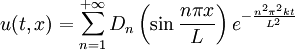 u(t,x) = \sum_{n = 1}^{+\infty} D_n \left(\sin \frac{n\pi x}{L}\right) e^{-\frac{n^2 \pi^2 kt}{L^2}}