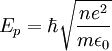 E_{p} = \hbar \sqrt{\frac{n e^{2}}{m\epsilon_0}}