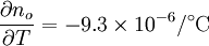 \frac{\partial n_o}{\partial T}= -9.3 \times 10^{-6} / \mathrm{^\circ C}