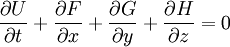 \frac{\partial U}{\partial t}+ \frac{\partial F}{\partial x}+ \frac{\partial G}{\partial y}+ \frac{\partial H}{\partial z}=0