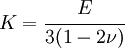 K=\cfrac{E}{3(1-2\nu)}