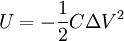 U = - \frac{1}{2} C \Delta V^2