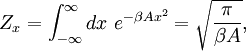 Z_{x} = \int_{-\infty}^{\infty} dx \ e^{-\beta A x^{2}} = \sqrt{\frac{\pi}{\beta A}},
