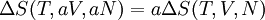 \Delta S(T,aV,aN)=a\Delta S(T,V,N)\,