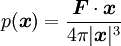 p(\boldsymbol{x}) = \frac{\boldsymbol{F}\cdot\boldsymbol{x}}{4 \pi |\boldsymbol{x}|^3}