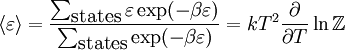 \langle \varepsilon \rangle = \frac{\sum_\mbox{states} \varepsilon \exp(-\beta \varepsilon)}{\sum_\mbox{states} \exp(-\beta \varepsilon)} = kT^2 \frac{\partial}{\partial T} \ln \mathbb{Z}
