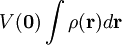 V(\mathbf{0})\int \rho(\mathbf{r}) d\mathbf{r}