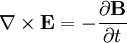 \nabla\times\mathbf{E}=-\frac{\partial\mathbf{B}}{\partial t}