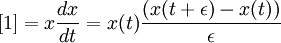 [1] = x { dx\over dt}  = x(t) {(x(t+\epsilon) - x(t)) \over \epsilon } \,