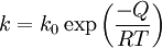 k = k_0 \exp \left ( \frac{-Q}{RT} \right ) \,\!